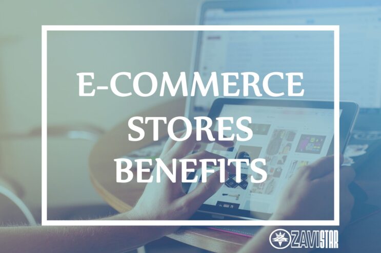 eCommerce Stores Benefits