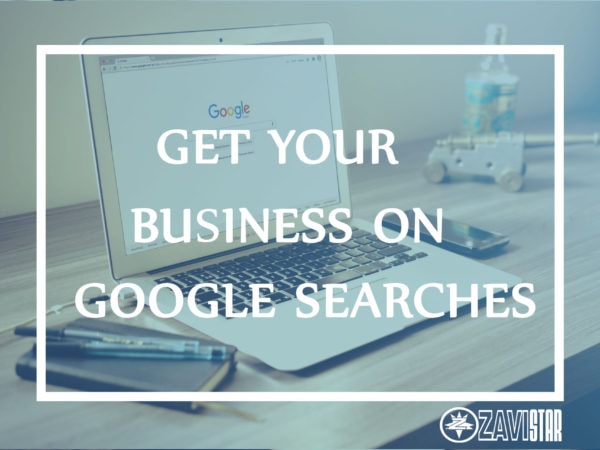 How To Get Your Business on Google Searches