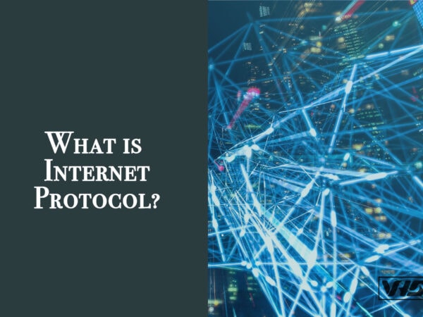 What is Internet Protocol (IP)?