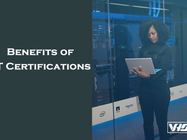 Benefits of IT Certifications