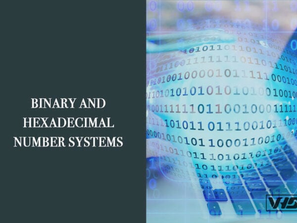 Binary & Hexadecimal Number Systems